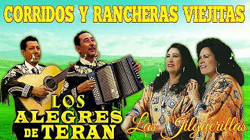 Los Alegres De Teran, Las Jilguerillas - Sus Grandes Exitos - Corridos y Rancheras Viejitas Mix