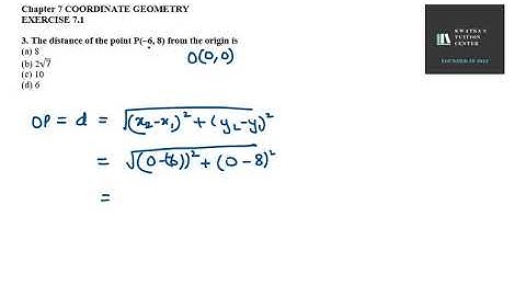 3. The distance of the point P(–6, 8) from the origin is