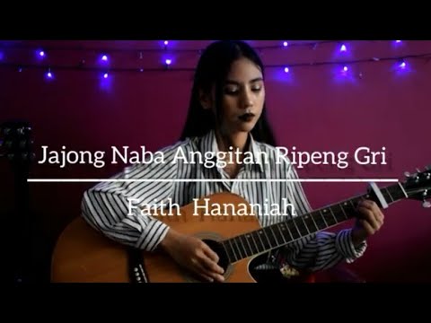 Jajong Naba Ang gitan Ripeng Gri by Faith Momin