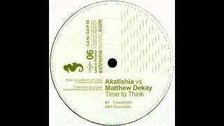 Matthew Dekay vs Akatishia - Time To Think (Rewind Mix)