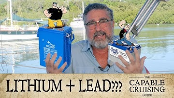 Adding LITHIUM to your LEAD battery bank [Capable Cruising Guides]