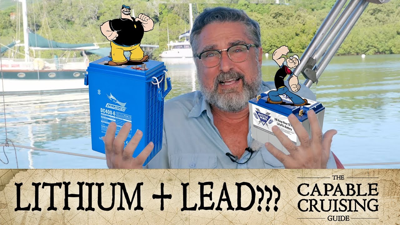 Adding LITHIUM to your LEAD battery bank [Capable Cruising Guides]