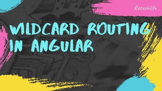Famous WildCard Routing in Angular Net Worth