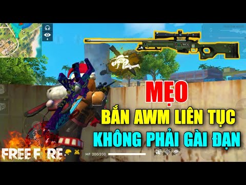 Free Fire | Cách Bắn Súng Tỉa AWM Liên Tục Không Phải Nạp Đạn | Lão Gió | Foci