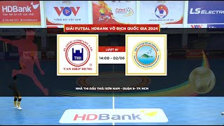 🔴 Trực tiếp Tân Hiệp Hưng TP.HCM vs Sanvinest Khánh Hòa | Futsal HDBank VĐQG 2024