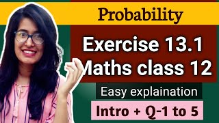Exercise 13.1 introduction and Q1 to 5 ncert probability class 12 maths Chapter 13