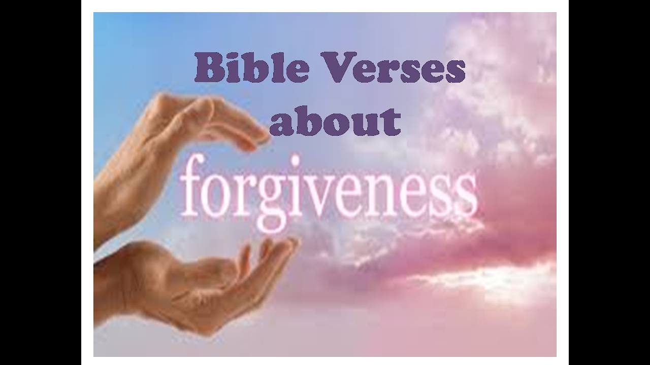 Bible Verses about Forgiveness - YouTube
