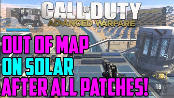 COD Advanced Warfare - Out of The Map SOLAR Glitch & On Top of Map AFTER ALL PATCHES!