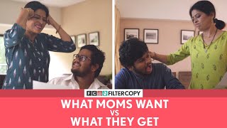 FilterCopy | What Moms Want vs What They Get | Ft. @SaurabhGhadgeVINES & Sandhya Kute