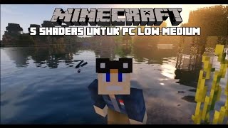 TOP 5 MINECRAFT SHADERS UNTUK LOW PC - MEDIUM PC 🥳