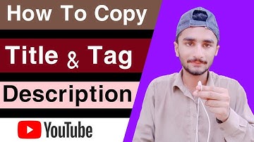How To Copy Title Tag  And Description On Youtube || Title Tag Aur Description Copy Kaise Kare