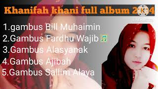 Khanifah Khani Full Album 2024 | Lagu gambus pilihan
