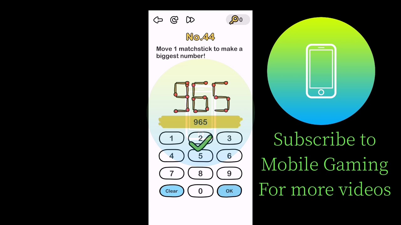 Brain Out Level 44 - Move 1 matchstick to make a biggest number!