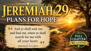 Jeremiah 29 (KJV) | Plans for Hope | Full Chapter Reading