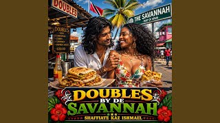 DOUBLES BY DE SAVANNAH