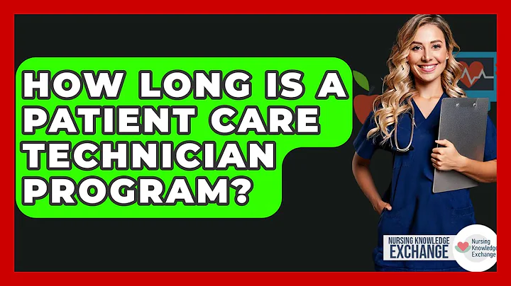 How Long Is A Patient Care Technician Program? - Nursing Knowledge Exchange