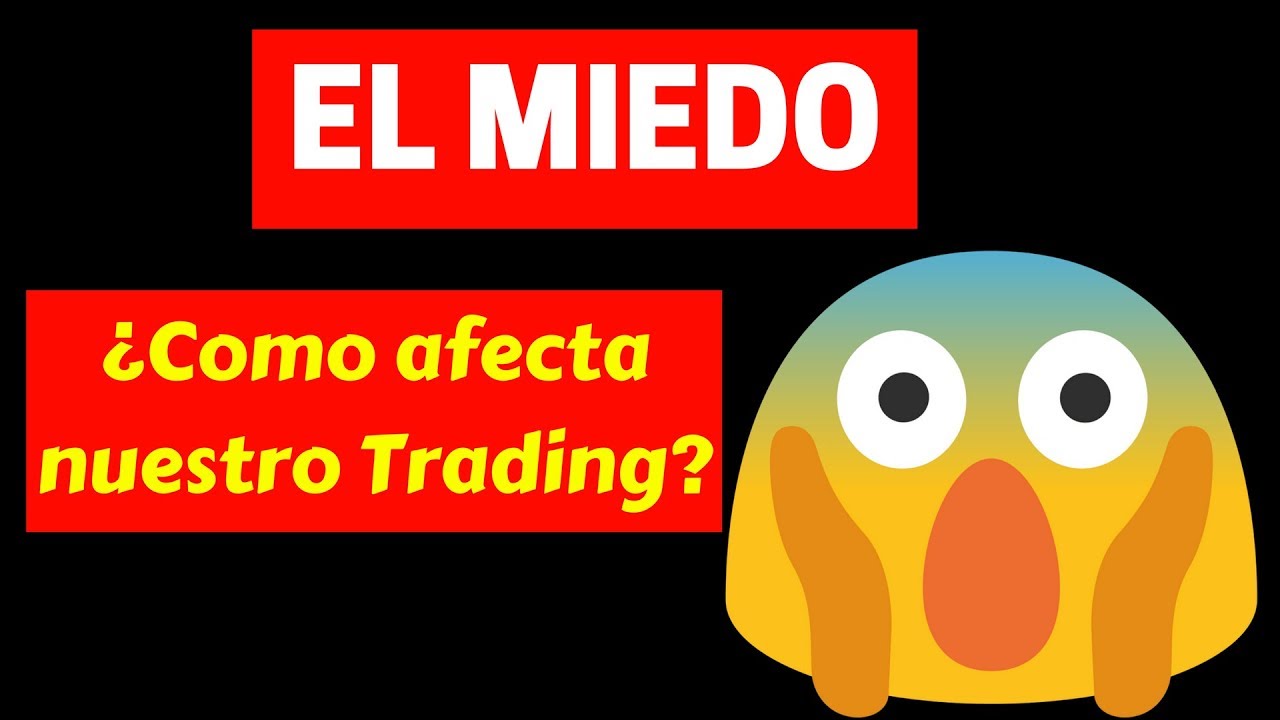 Como afecta el miedo en el Trading - Ciclo de vida de un trader exitoso ...