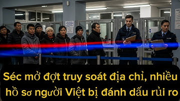 Séc siết mạnh kiểm tra địa chỉ cư trú, nhiều người Việt lo bị đưa vào danh sách rủi ro mới