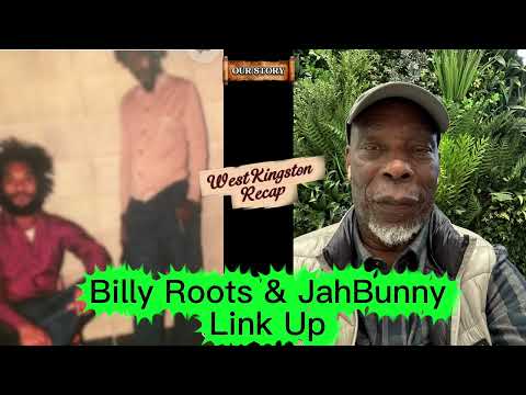 Billy Roots and JahBunny West Kingston Recap 2 D 🤜🏿🌍🤛🏿