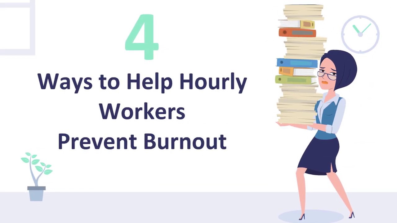 4 Ways to Help Hourly Workers Prevent Employee Burnout