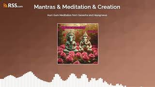 Hum Gum Meditation from Ganesha and Hayagreeva @lightoflion