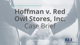Hoffman v Red Owl Stores, Inc. • Case Brief Summary (Outline) by Business Law Institute 1,877 views 3 years ago 7 minutes, 23 seconds