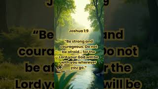 Joshua 1:9- Be Strong and Courageous | Daily Bible Verse
