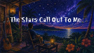 The Stars Call Out To Me 🌌✨ | Dreamy Island Reggae Song | DreamZeez