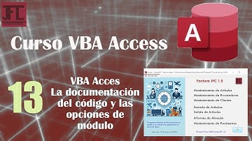 Vídeo 13 ‐ Curso VBA Access.  Documentación del código y opciones de módulo.