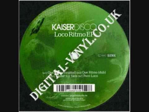 Kaiserdisco Que Ritmo Original mix