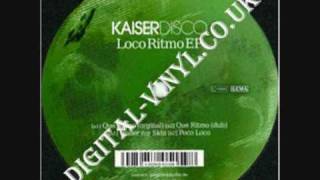 Video thumbnail of "Kaiserdisco Que Ritmo Original mix"
