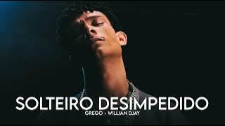 SOLTEIRO DESIMPEDIDO - GREGO - WILLIAN DJAY
