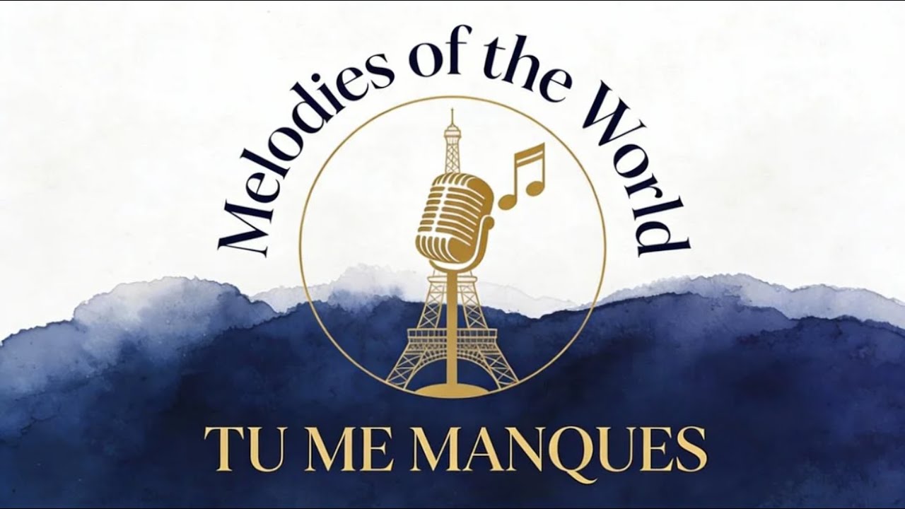 Melodies of the world - Tu me manques (chanson d'un fils pour sa mère)