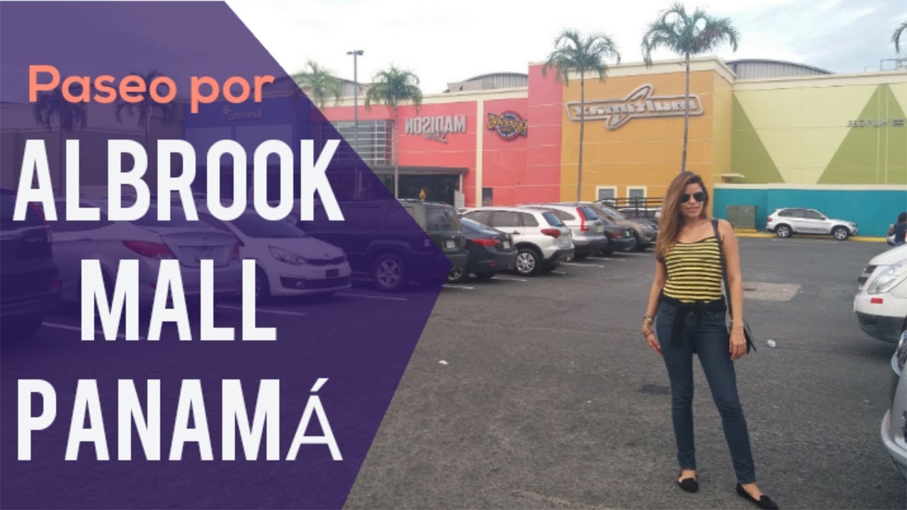 ALBROOK MALL PANAMÁ 2019 TIENDAS 🛍️ YouTube