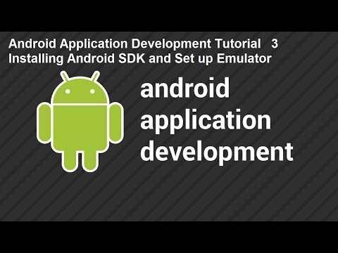 Android Application Development Tutorial   3   Installing Android SDK and Set up Emulator