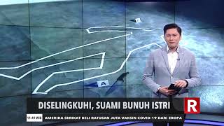 Diselingkuhi, Suami Bunuh Istri | REDAKSI SIANG (03/08/20)