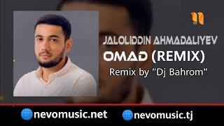 Jaloliddin Ahmadaliyev - Omad (Remix) (Dj Bahrom) | Жалолиддин Аҳмадалиев - Омад (Ремикс)
