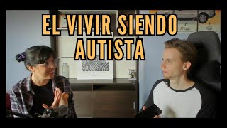 El vivir siendo autista (Entrevista Presencial)