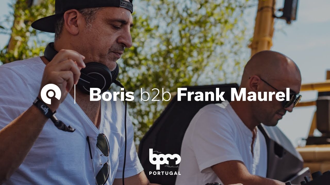 Watch Boris b2b Frank Maurel @ The BPM Festival Portugal 2018 (BE-AT.TV) on YouTube Watch Boris b2b Frank Maurel @ The BPM Festival Portugal 2018 (BE-AT.TV) on YouTube