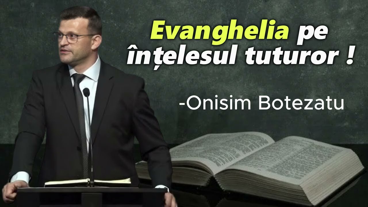 Evanghelia pe înțelesul tuturor ! -Onisim Botezatu