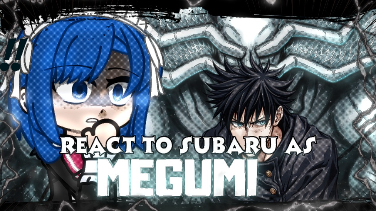 🇧🇷/🇺🇸 Re:Zero React To Subaru As Megumi [ Jujutsu Kaisen ] – Gacha React