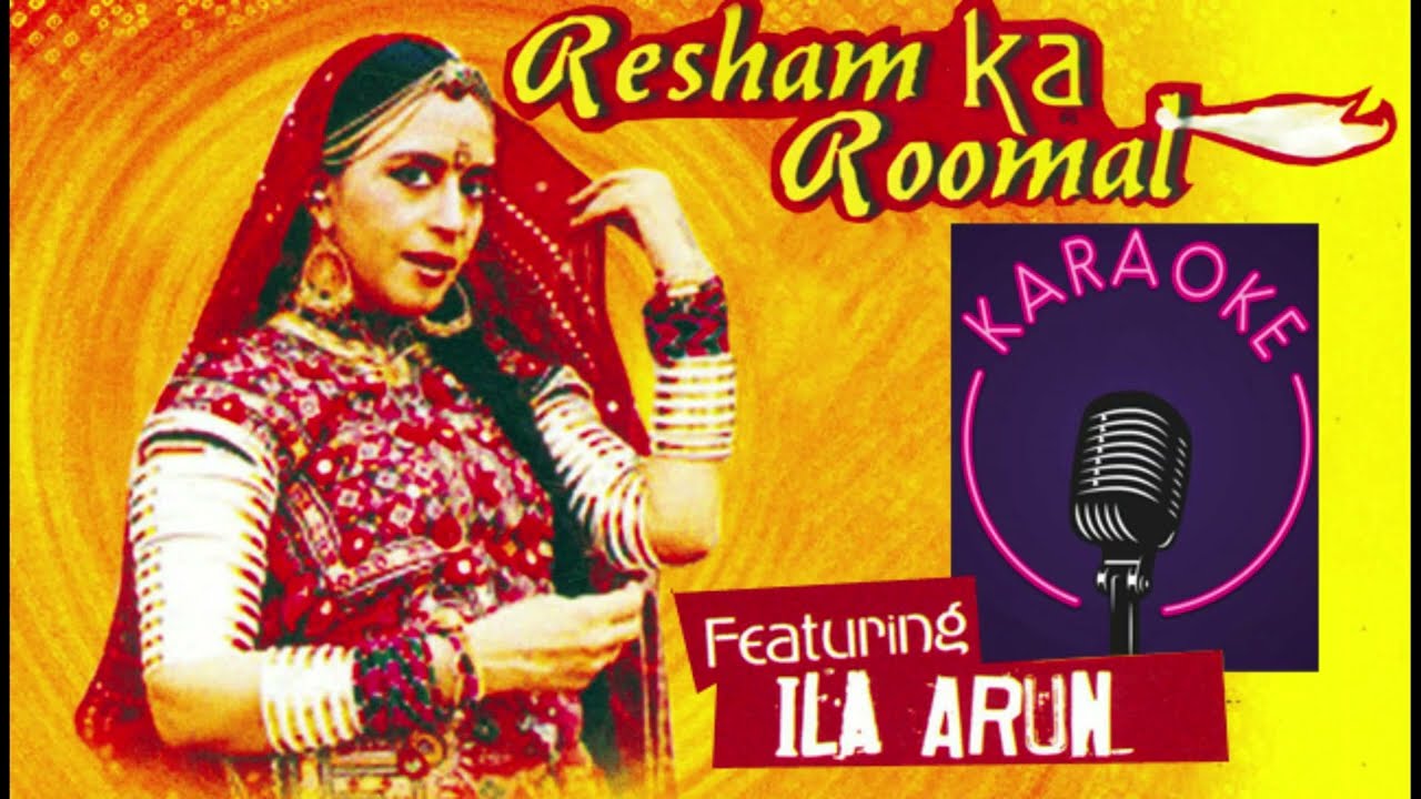 RESHAM KA ROOMAL - ILA ARUN - KARAOKE ORIGINAL TRACK WITH SCROLLING LYRICS - INDIAN FOLK - LALIT SEN