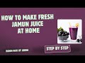 How To Make Fresh Jamun Juice At Home || Java Plum Juice || Easy Method || Handi Roti By Abida