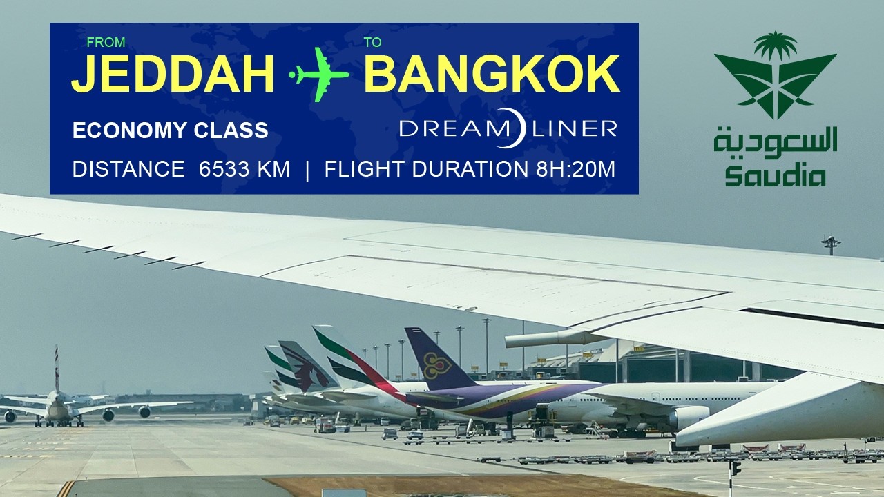 Jeddah🇸🇦 to Bangkok🇹🇭 Economy Class on Saudia B787 | جدة إلى بانكوك | بوينغ 787 – الدرجة السياحية