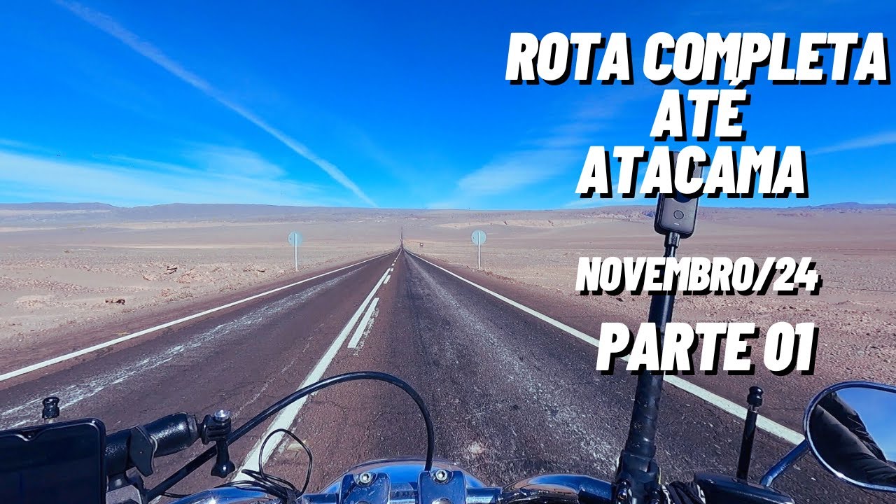Rota Completa Atacama parte 1 - YouTube