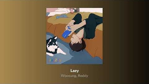 WOOSUNG (김우성) – Lazy (feat. Reddy)