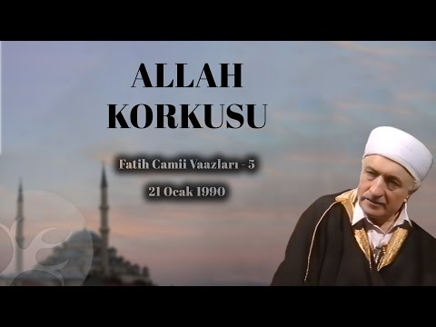 Allah Korkusu | Fatih Cami Vaazları 5 | M. Fethullah Gülen | 4K