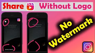 How To Save(Share) Instagram videos(Reels) without watermark? Download Insta Reels Without Watermark screenshot 4