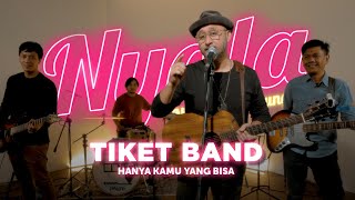 Hanya Kamu Yang Bisa - Tiket | NYALA