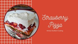 How To Make The Best Strawberry Pizza